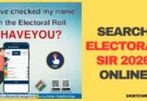 Electoral Search SIR Check Online: How to Verify Your Voter Details